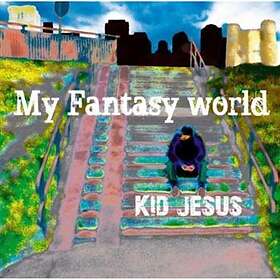 Kid Jesus: My Fantasy Worl