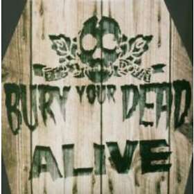 Bury Your Dead: Alive