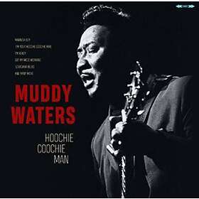 Waters Muddy: Hoochie Coochie Man (Vinyl)