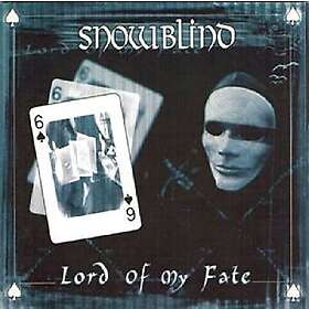 Snowblind: Lord Of My Fate CD