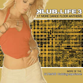 Klub.life 3 (17 More Dance Floor Anthems)