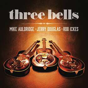 Ickes Rob/Douglas Jerry/Auldridge M: Three Bells CD