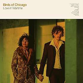 Birds Of Chicago: Love In Wartime (Vinyl)