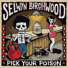 Birchwood Selwyn: Pick your poison 2017 CD