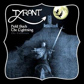 Tyrant: Hold Back The Lightning CD