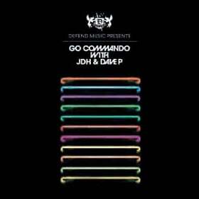 Go Commando! With JDH & Dave P
