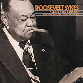 Sykes Roosevelt: Music Is My Business