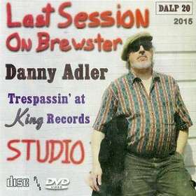 Adler Danny: Last Session On Brewster Trespass CD