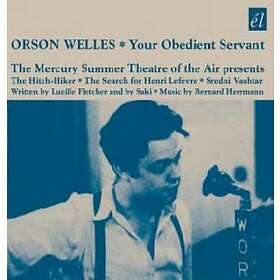 Welles Orson: Your Obedient Servant