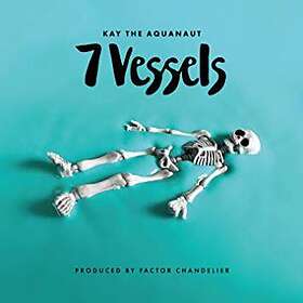 Kay The Aquanaut & Factor: 7 Vessels (Vinyl)