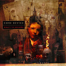 Core Device: What I've Become CD