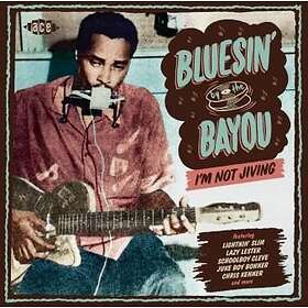 Bluesin' by the Bayou I'm Not Jiving CD