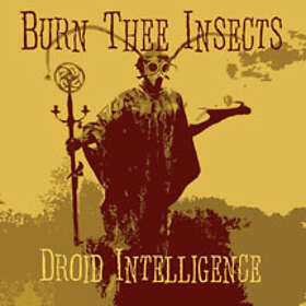 Burn Thee Insects: Droid Intelligence (Vinyl)