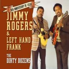 Rogers Jimmy & Left Hand Frank: The Dirty Dozens CD