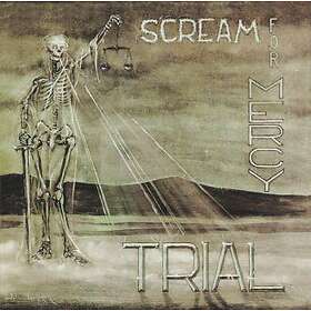 Trial: Scream For Mercy