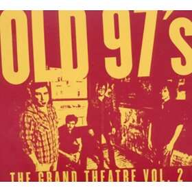 Old 97's: Grand Theatre Vol 2