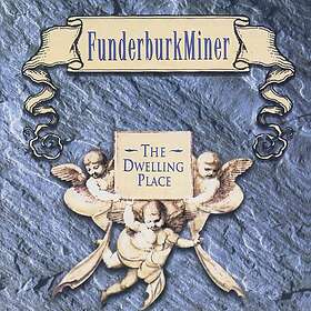 Funderburk/Miner: The Dwelling Place CD