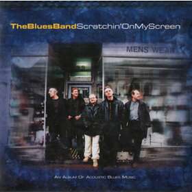 Blues Band: Scratchin' On My Screen CD