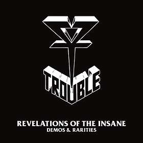 Trouble: Revelation of the insane 1980-94 CD