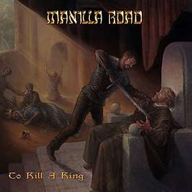 Manilla Road: To Kill A King (Box/Ltd) CD