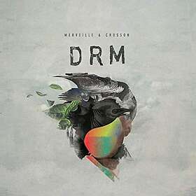 Merveille & Crosson: DRM