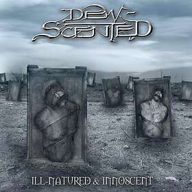 Dew Scented: Ill-natured & Innoscent