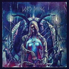 Lord Dying: Poisoned Altars (Vinyl)