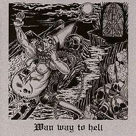 Wan: Wan Way To Hell CD