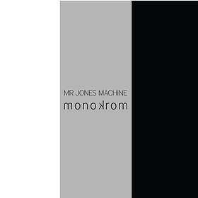 Mr Jones Machine: Monokrom 2011
