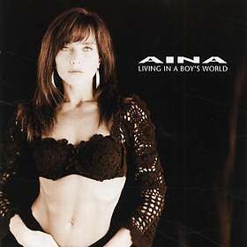 Aina: Living in a boy's world 1988 (Rem) CD