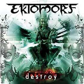 Ektomorf: Destroy