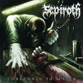 Sepiroth: Condemned To Suffer (Vinyl)