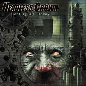 Headless Crown: Century Of Decay CD