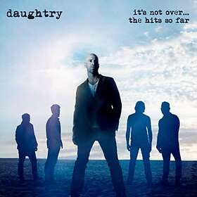 Daughtry: It's not over/The hits so far 2006-16 CD