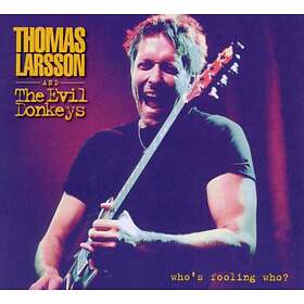 Larsson Thomas: Who's Foolin' Who? CD