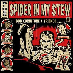 Corritore Bob & Friends: Spider in my stew 2021 CD
