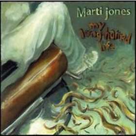 Jones Marti: My Long Haired Life