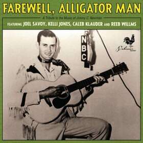 Farewell Alligator Man CD