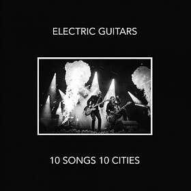 Electric Guitars: 10 Songs 10 Cities CD
