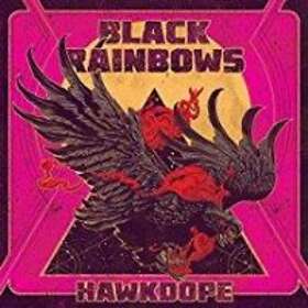 Black Rainbows: Hawkdope CD