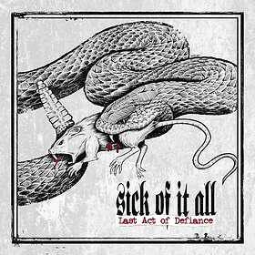 Sick Of It All: Last Act Of Defiance CD