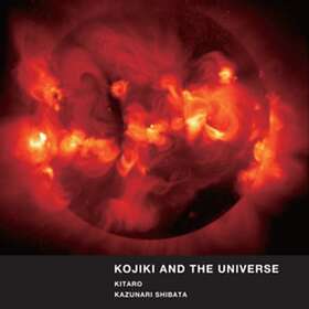 Kitaro & Kazunari Shibata: Kojiki And The Uni...