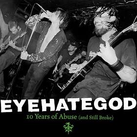 Eyehategod: Ten Years Of Abuse (Vinyl)