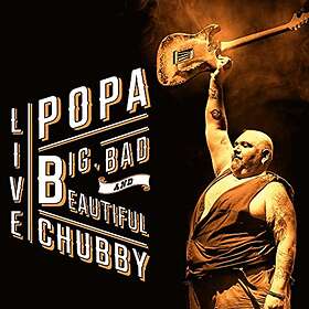 Chubby Popa: Big Bad and Beautiful Live CD
