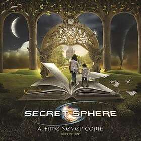 Secret Sphere: A Time Never Come (Re-recorded) CD