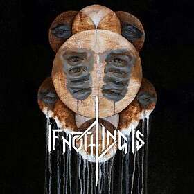 If Nothing Is: If Nothing Is (Vinyl)