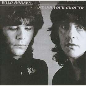 Wild Horses: Stand your ground 1981 (Rem)