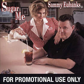 Eubanks Sammy: Sugar Me CD