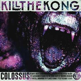 Kill The Kong: Colossus (Vinyl)