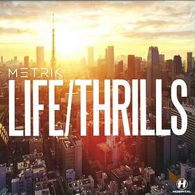 Metrik: Life/Thrills (Vinyl)